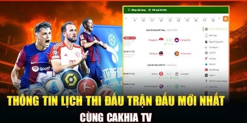 Lịch Thi Đấu CakhiaTV - Cập Nhật Trực Tiếp Mỗi Ngày 2026 2 Thông tin mới nhất ở các giải đá sẽ được tường thuật chi tiết trên nền tảng