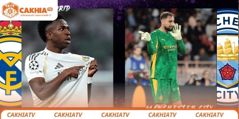 Real Madrid vs Manchester City - Siêu Đại Chiến C1 Ngày 12/3 3 Nhận định chi tiết tình hình lực lượng 2 đội Real Madrid vs Manchester City