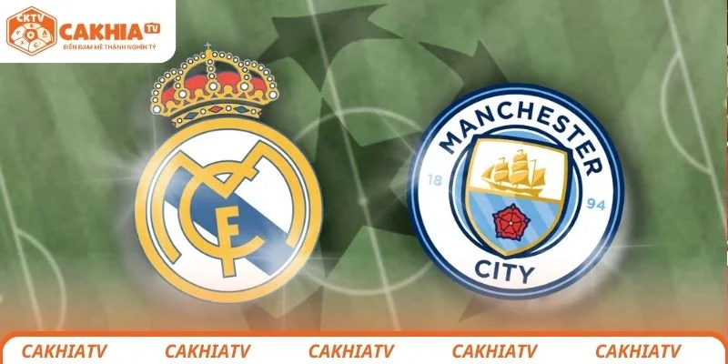 Real Madrid vs Manchester City - Siêu Đại Chiến C1 Ngày 12/3 1 Real Madrid vs Manchester City